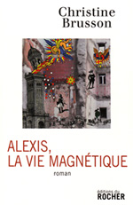 Alexis, la vie magnétique